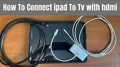 How To Connect ipad To Tv with hdmi