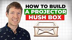 Make your projector quieter - how to build a projector hush box