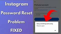 Fix instagram password reset problem, sorry something went wrong please try again problem solved