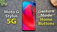 Moto G Stylus 5G How to Turn on Home Buttons & Turn Off Gesture Mode
