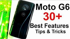 30+ Best Features of Moto G6 and Some Tips and Tricks
