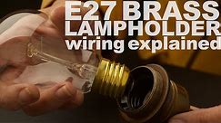 E27 Brass Lamp holder wiring demonstration