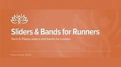 Sliders & Bands for Runners