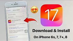 How to Install iOS 17 Update on iPhone 6s, 7, 7+, 8