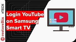 How to Login YouTube on Samsung Smart TV?