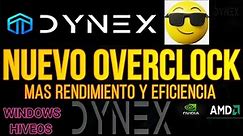 AUMENTA EL RENDIMIENTO EN DYNEX CON ESTE NUEVO OVERCLOCK - WINDOWS Y HIVEOS - NVIDIA Y AMD