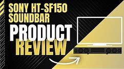 Sony HT-SF150 Soundbar Product Review - 5 Reasons to Get It!