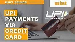 How to make UPI payments via credit card | Mint Primer