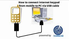 How to connect internet keypad from mobile to PC via USB cable