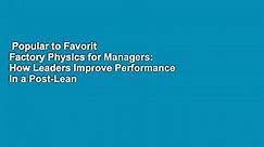 Popular to Favorit  Factory Physics for Managers: How Leaders Improve Performance in a Post-Lean