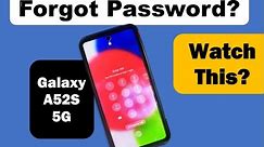 Galaxy A52S Forgot Password & Factory Reset? Watch This!