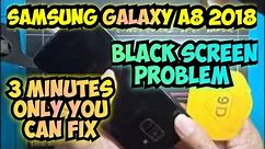 HOW TO FIX SAMSUNG A8 2018 BLACK SCREEN PROBLEM IN 3 MINUTES ONLY