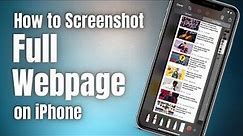 How to Screenshot a Full Page on iPhone | Full Screen Capture on iOS