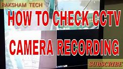 HOW TO CHECK CCTV CAMERA RECORDING||HOW TO CHECK CCTV FOOTAGE