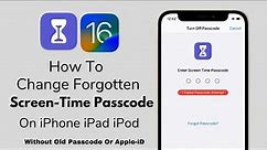 IOS 16 How To Change Screen-Time Password On iPhone iPad iPod- Change Forgotten Screen-Time Passcode