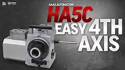 The Haas HA5C Makes 4th-Axis Easy - Haas Automation, Inc.