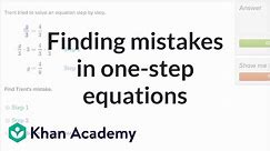 How to find mistakes in one step equations | 6th grade | Khan Academy