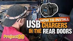 How to install USB Chargers in the rear doors | Project80