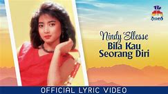 Nindy Ellesse - Bila Kau Seorang Diri (Official Lyric Video)