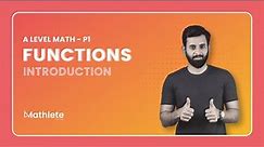 A Level Math P1 - Functions - Introduction