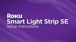How to set up the Roku Smart Light Strip SE