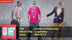 MACKY 2 - Amaka Ya Kwa Lesa - Official Version Audio