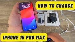 How to Charge iPhone 15 Pro & Pro Max