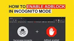 How to enable AdBlock in incognito mode (Chrome, Firefox, Edge)