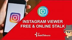 Instagram Viewer - Free Stalker & Online Tool & Profile,Web, Private Account Viewer | Instafollowers