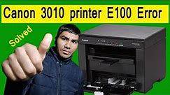Canon 3010 printer E100 Error/canon mf 3010 E100 / e100-0001 / e100-0002 error solved