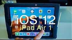 iOS 12 on iPad Air 1 - Is it Faster?