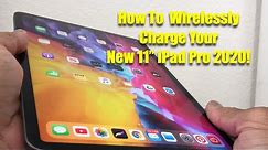 How To Wirelessly Charge Your 11inch iPad Pro 2020