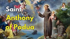 THE LIFE AND MIRACLES OF SAINT ANTHONY OF PADUA