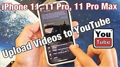 iPhone 11: How to Directly Upload Videos to YouTube + Tips (iPhone 11, 11 Pro, 11 Pro Max)
