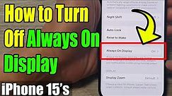 iPhone 15's: How to Turn Off ALWAYS ON DISPLAY