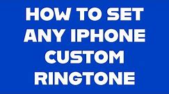 How to Set Any CUSTOM RINGTONES FOR iPhone 📲 🎵BY DOWNLOADING THESE APP FROM APPSTORE