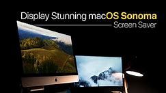 How to Display Stunning macOS Sonoma Screen Savers on Mac