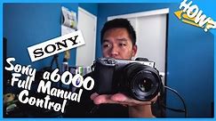 Sony a6000: Full Manual Control Photography Tutorial (ISO, Shutter Speed, Aperture)