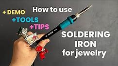 How to use SOLDERING IRON for Jewelry Making - STEP BY STEP | Tool | Supplies and Tips