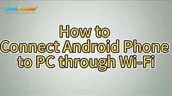4 Ways to Connect Android Phone to PC through Wi-Fi