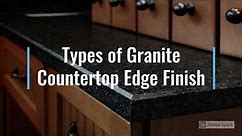 Types of Granite Countertop Edge Designs I Countertop Edge profiles Granite Marble and Quartz