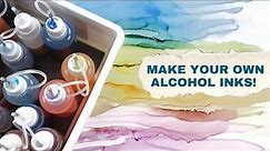 Make Alcohol Inks with These Easy Recipes | DIY Alcohol Ink Tutorial