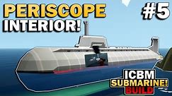 Our ICBM Submarine Needs A PERISCOPE In Stormworks!