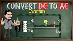 How to Convert DC to AC? Inverter Principle Explained!