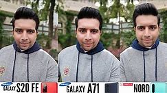 Galaxy S20 FE vs Galaxy A71 vs OnePlus Nord Camera Comparison