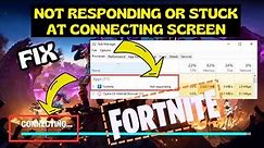 Fortnite not responding launching or stuck at connecting screen Fix
