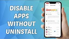 How to Disable App without Uninstalling It on iPhone