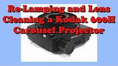 How To Clean Lenses and Replace Lamp in Kodak 600H Carousel Slide Projector