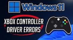 FIX Xbox Controller Driver Errors in Windows 11 [Tutorial]