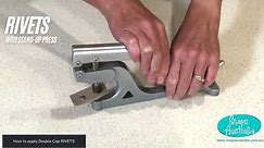 How to apply RIVETS with a Stand Up Press